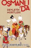 Devletin Müritleri – Osmanlı Dünyasında Din ve Devlet İnşası