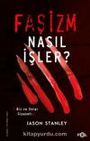 Faşizm Nasıl İşler? –Biz ve Onlar Siyaseti–