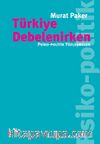 Türkiye Debelenirken & Psiko-Politik Yüzleşmeler