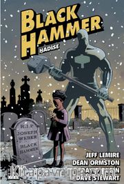 Black Hammer Cilt 2 / Hadise