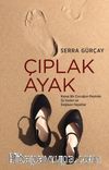 Çıplak Ayak & Kayıp Bir Çocuğun Peşinde Üç Kadın ve Değişen Hayatlar