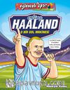 Erling Haaland - O Bir Gol Makinesi