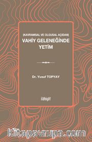 Kavramsal ve Olgusal Açıdan Vahiy Geleneğinde  Yetim