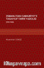 Osmanlı’dan Cumhuriyet’e Tasavvuf Tarihi Yazıcılığı (1910-1933)