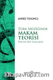 Türk Müziğinde Makam Teorisi <br /> Pratik Bir Yaklaşım