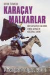 Karaçay-Malkarlar & Bir Kafkasya Halkının Etnik, Siyasi Ve Kültürel Tarihi
