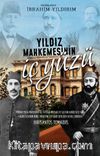 Yıldız Mahkemesinin İç Yüzü
