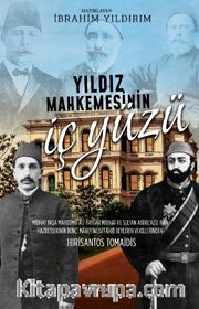 Yıldız Mahkemesinin İç Yüzü