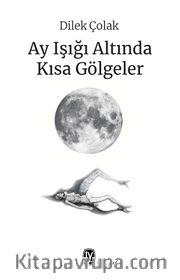 Ay Işığı Altında Kısa Gölgeler