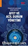 Türkiyede Mevzuat Bağlamında Afet ve Acil Durum  Yönetimi