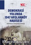 Demokrasi Yolunda 1947 Arslanköy Hadisesi