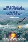The Importance Of Aerıal Counterterrorısm Actıvıtıes: The Case Of Türkiye