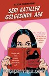 Seri Katiller Gölgesinde Aşk