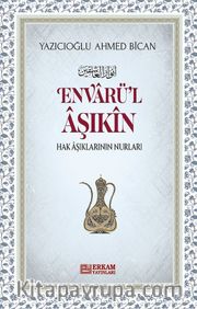 Envarü'l Aşıkın <br /> Hak Aşıklarının Nurları
