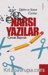 Eğitim ve Sanat Üzerine Karşı Yazılar
