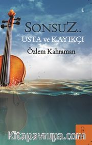 Sonsuz… Usta ve Kayıkçı