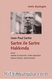 Sartre ile Sartre Hakkında