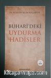Buhari’deki Uydurma Hadisler