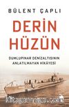 Derin Hüzün & Dumlupınar Denizaltısının Anlatılmayan Hikayesi