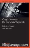 Öngörülemeyen Bir Dünyada Yaşamak 