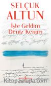 İşte Geldim Deniz Kenarı