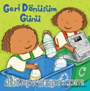 Geri Dönüşüm Günü <br /> Minik Yardımcılar