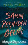 Sakın Peşimden Gelme
