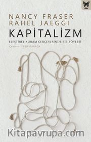 Kapitalizm: Eleştirel Kuram Çerçevesinde Bir Söyleşi