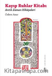Kayıp Ruhlar Kitabı <br /> Antik Zaman Hikayeleri