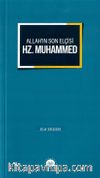 Allah’ın Son Elçisi Hz. Muhammed
