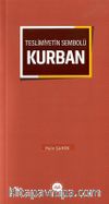 Teslimiyetin Sembolü Kurban