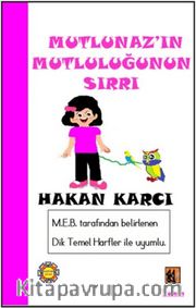 Mutlunaz'ın Mutluluğunun Sırrı