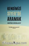 Kendimizi Siyer’de Aramak