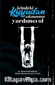 İçindeki Kuyudan Çıkmasına Yardımcı Ol