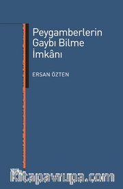 Peygamberlerin Gaybı Bilme İmkanı