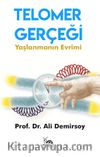 Telomer Gerçeği & Yaşlanmanın Evrimi