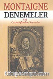 Montaigne/Denemeler ve Özdeyişlerden Seçmeler