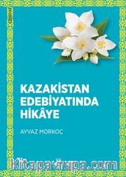 Kazakistan Edebiyatında Hikaye