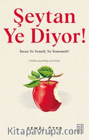 Şeytan Ye Diyor! <br /> İnsan Ne, Yemeli Ne Yememeli?
