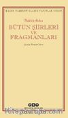 Bütün Şiirleri ve Fragmanları 