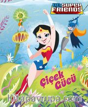 DC Super Friends Çiçek Gücü