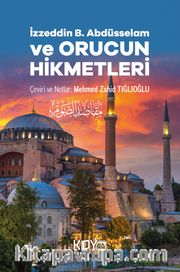 İzzeddin B. Abdüsselam ve Orucun Hikmetleri 