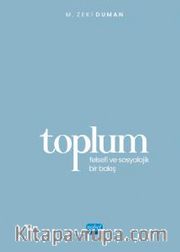 Toplum <br /> Felsefi ve Sosyolojik Bir Bakış