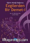 Eğitim Müziği Dağarına Ezgilerden Bir Demet-1