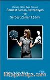 Serbest Zaman-Rekreasyon ve Serbest Zaman Eğitimi (Yetişkin Eğitimi Bakış Açısıyla)