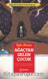 Işık Avcısı / Ağaçtan Gelen Çocuk