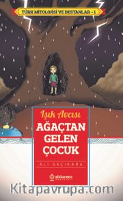 Işık Avcısı / Ağaçtan Gelen Çocuk