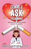 Zehirle Aşk Yaşanmaz