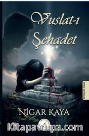 Vuslat-ı Şehadet <br /> Şehadete Aşık Esas Oğlan