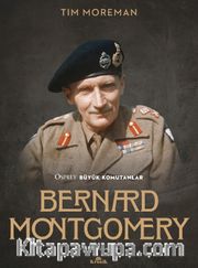 Bernard Montgomery <br /> Osprey Büyük Komutanlar